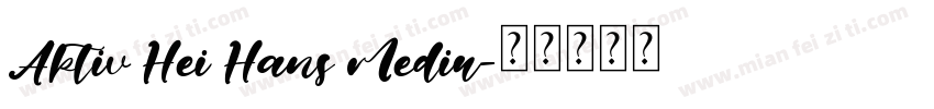 Aktiv Hei Hans Mediu字体转换